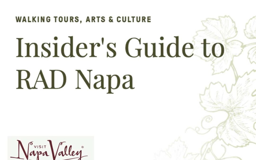 INSIDER’S GUIDE TO RAD NAPA